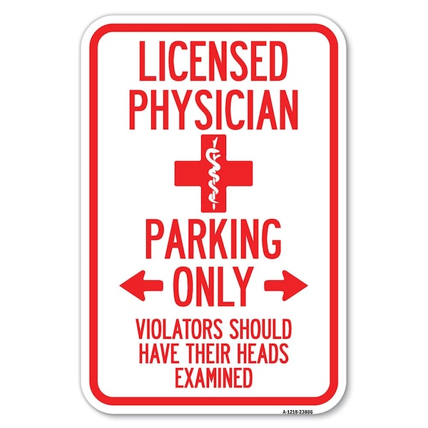 Signmission Licensed Physician Parking Only Violato Heavy-Gauge Aluminum Sign, 12" x 18", A-1218-23886 A-1218-23886 - main